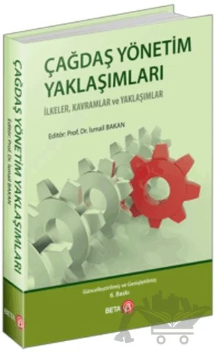 Çağdaş Yönetim Yaklaşımları – İsmail Bakan – Beta Yayınevi kitap kapağı