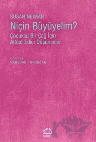 Niçin Büyümeliyim? – Susan Neiman – İletişim Yayınevi kitap kapağı