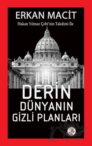 Derin Dünyanın Gizli Planları – Erkan Macit – Bilge Karınca Yayınları kitap kapağı