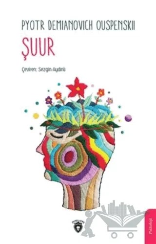Şuur – P. D. Ouspensky, Peter Demianovich Ouspensky – Dorlion Yayınları kitap kapağı