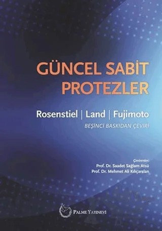 Güncel Sabit Protezler – Junhei Fujimoto, Martin F. Land, Stephen F. Rosenstiel – Palme Yayıncılık kitap kapağı