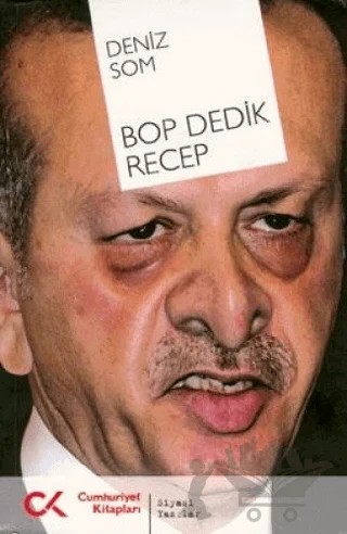 BOP Dedik Recep – Deniz Som – Cumhuriyet Kitapları kitap kapağı