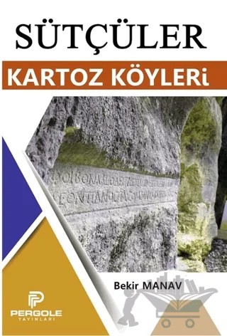 Sütçüler Kartoz Köyleri – Bekir Manav – Pergole Yayınları kitap kapağı