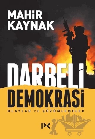 Darbeli Demokrasi – Mahir Kaynak – Profil Kitap kitap kapağı