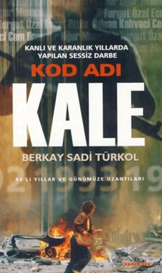 Kod Adı Kale – Berkay Sadi Türkol – Kariyer Yayınları kitap kapağı