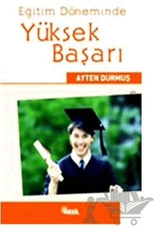 Eğitim Döneminde Yüksek Başarı – Ayten Durmuş – Nesil Yayınları kitap kapağı