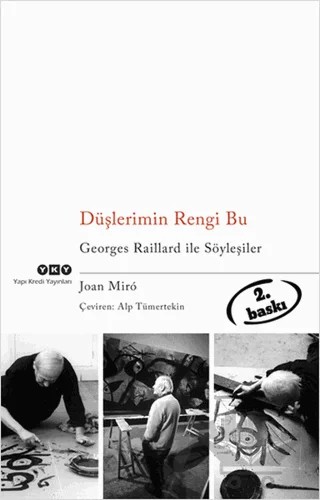 Düşlerimin Rengi Bu Georges Raillard ile Söyleşiler – Joan Miro – Yapı Kredi Yayınları kitap kapağı