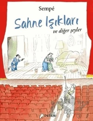 Sahne Işıkları ve Diğer Şeyler – Jean Jacques Sempe – Desen Yayınları kitap kapağı