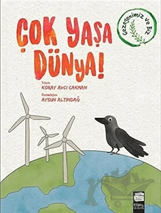 Çok Yaşa Dünya! – Koray Avcı Çakman – Final Kültür Sanat Yayınları kitap kapağı