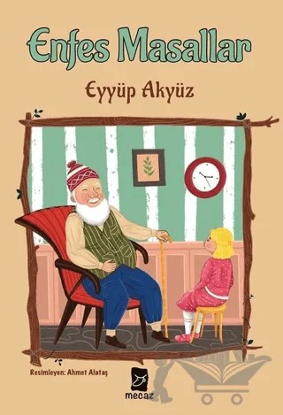 Enfes Masallar – Eyyüp Akyüz – Mecaz Çocuk kitap kapağı