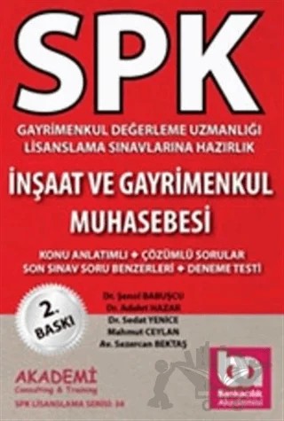 SPK Gayrimenkul Değerleme Uzmanlığı Lisanslama Sınavlarına Hazırlık İnşaat ve Gayrimenkul Muhasebesi – Adalet Hazar, Mahmut Ceylan, Sedat Yenice, Sezercan Bektaş, Şenol Babuşçu – Akademi Consulting Training kitap kapağı
