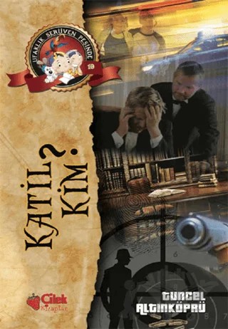 Katil Kim - Ufaklık Serüven Peşinde 10 – Tuncel Altınköprü – Çilek Kitaplar kitap kapağı