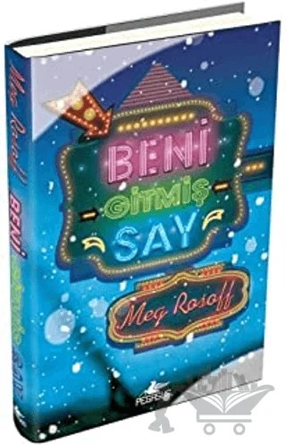 Beni Gitmiş Say – Meg Rosoff – Pegasus Yayınları kitap kapağı