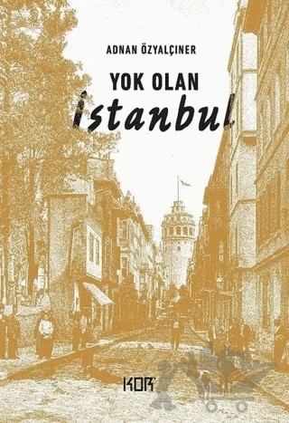 Yok Olan İstanbul – Adnan Özyalçıner – Kor Kitap kitap kapağı