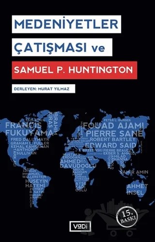 Medeniyetler Çatışması ve Samuel P. Huntington – Murat Yılmaz – Vadi Yayınları kitap kapağı