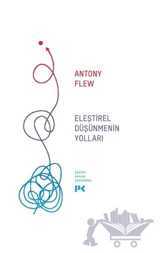 Eleştirel Düşünmenin Yolları – Antony Flew – Profil Kitap kitap kapağı