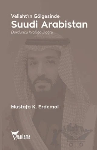 Suudi Arabistan – Mustafa K. Erdemol – Yazılama Yayınevi kitap kapağı