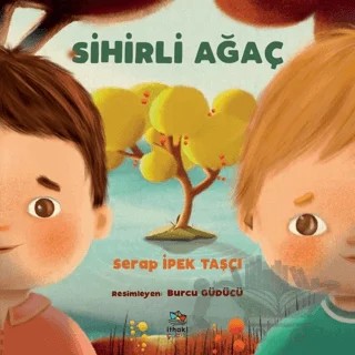 Sihirli Ağaç – Serap İpek Taşçı – İthaki Çocuk Yayınları kitap kapağı