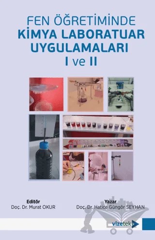 Fen Öğretiminde Kimya Laboratuar Uygulamaları I ve II – Hatice Güngör Seyhan – Vizetek Yayıncılık kitap kapağı