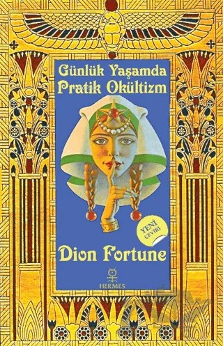 Günlük Yaşamda Pratik Okültizm – Dion Fortune – Hermes Yayınları kitap kapağı