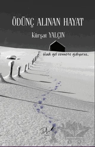 Ödünç Alınan Hayat – Kürşat Yalçın – Dls Yayınları kitap kapağı
