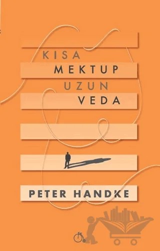 Kısa Mektup Uzun Veda – Peter Handke – Aylak Adam Kültür Sanat Yayıncılık kitap kapağı
