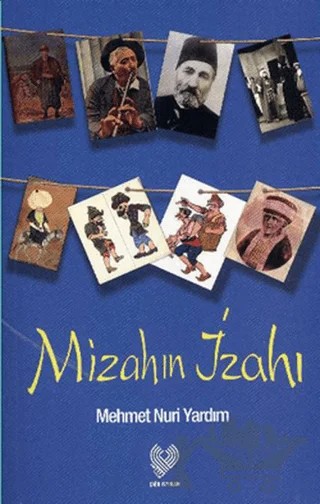 Mizahın İzahı – Mehmet Nuri Yardım – Çağrı Yayınları kitap kapağı