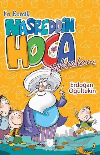En Komik Nasreddin Hoca Fıkraları – Erdoğan Oğultekin – Parana Yayınları kitap kapağı