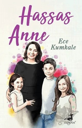 Hassas Anne – Ece Kumkale – Olimpos Yayınları kitap kapağı