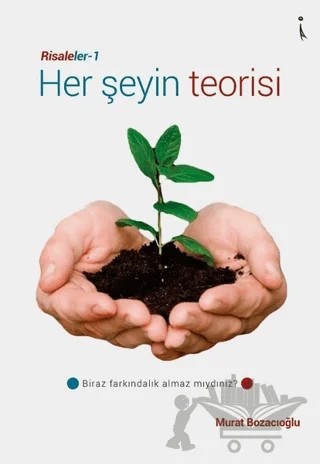 Her Şeyin Teorisi - Risaleler 1 – Murat Bozacıoğlu – İkinci Adam Yayınları kitap kapağı