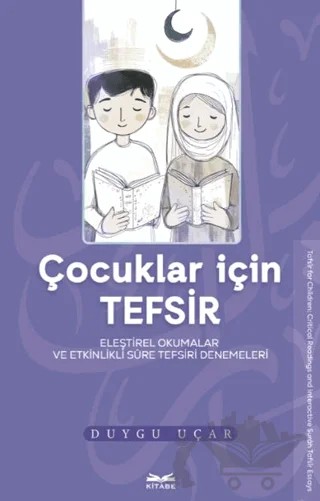Çocuklar İçin Tefsir – Duygu Uçar – Kitabe Yayınları kitap kapağı