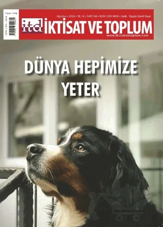 İktisat ve Toplum Dergisi 166. Sayı: Dünya Hepimize Yeter – İktisat ve Toplum Dergisi kitap kapağı