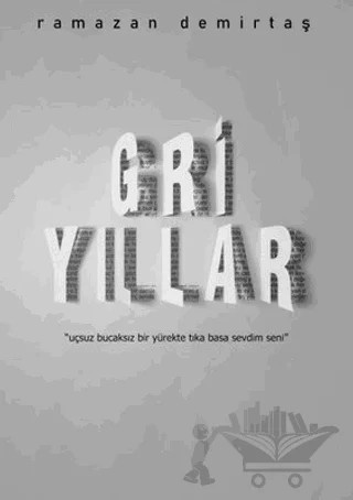 Gri Yıllar – Ramazan Demirtaş – Gürer Yayınları kitap kapağı