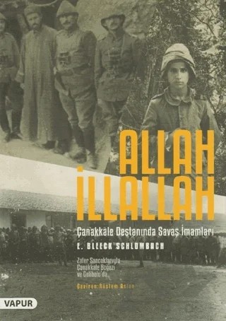 Allah İllallah - Çanakkale Destanında Savaş İmamları – E. Bleeck Schlombach – Vapur Yayınları kitap kapağı