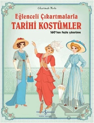 Eğlenceli Çıkartmalarla - Tarihi Kostümler – Emily Bon – İş Bankası Kültür Yayınları kitap kapağı