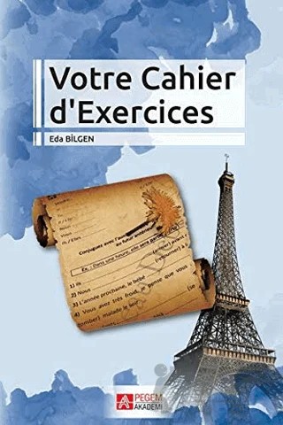 Votre Cahier d’Exercices – Eda Bilgen – Pegem Akademi Yayıncılık kitap kapağı
