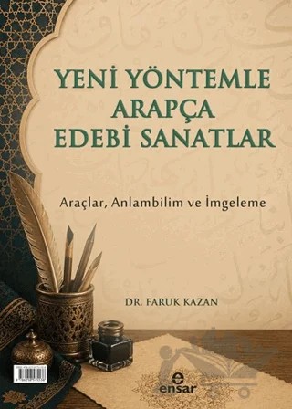 Yeni Yöntemle Arapça Edebi Sanatlar – Faruk Kazan – Ensar Neşriyat kitap kapağı
