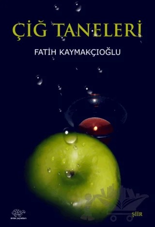 Çiğ Taneleri – Fatih Kaymakçıoğlu – Ürün Yayınları kitap kapağı
