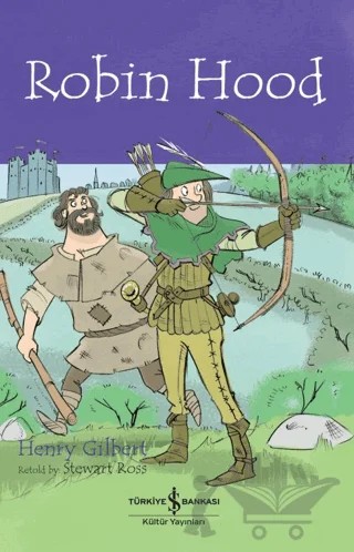Robin Hood - Children’s Classic – Henry Gilbert – İş Bankası Kültür Yayınları kitap kapağı