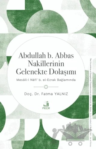 Abdullah b. Abbas Nakillerinin Gelenekte Dolaşımı – Fatma Yalnız – Fecr Yayınları kitap kapağı