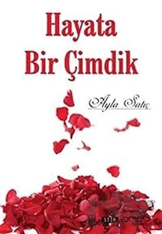 Hayata Bir Çimdik – Ayla Satıç – Akis Kitap kitap kapağı