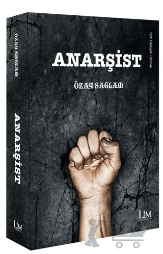 Anarşist – Özay Sağlam – Lim Yayınları kitap kapağı