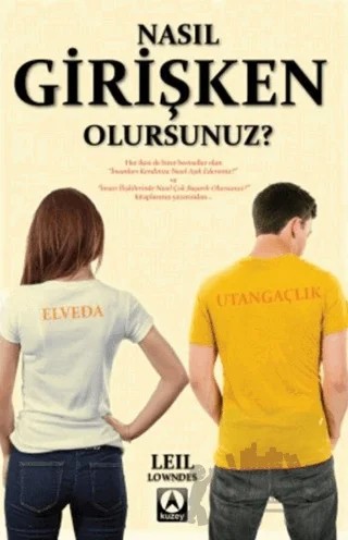 Nasıl Girişken Olursunuz? – Leil Lowndes – Kuzey Yayınları kitap kapağı