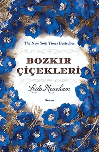 Bozkır Çiçekleri – Leila Meacham – Pegasus Yayınları kitap kapağı