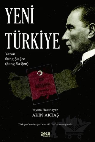 Yeni Türkiye - Song Su-Şen (Sung Şu-jco) – Akın Aktaş – Gece Kitaplığı kitap kapağı