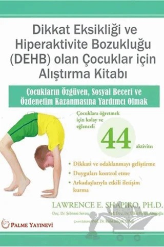 Dikkat Eksikliği Ve Hiperaktivite Bozukluğu (DEHB) Olan Çocuklar İçin Alıştırma Kitabı – Lawrence E. Shapiro – Palme Yayıncılık kitap kapağı