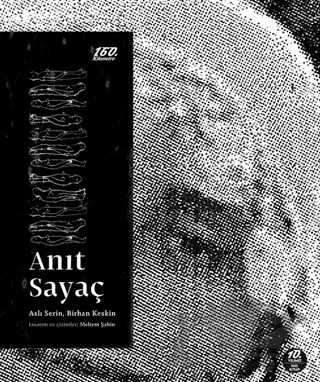 Anıt Sayaç (İp Ciltli) – Aslı Serin, Birhan Keskin – 160. Kilometre Yayınevi kitap kapağı