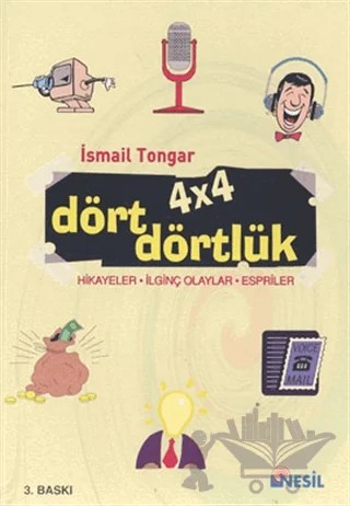 4 x 4 Dört Dörtlük Hikayeler, İlginç Olaylar, Espriler – İsmail Tongar – Nesil Yayınları kitap kapağı