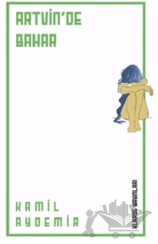 Artvin’de Bahar – Kamil Aydemir – Klaros Yayınları kitap kapağı