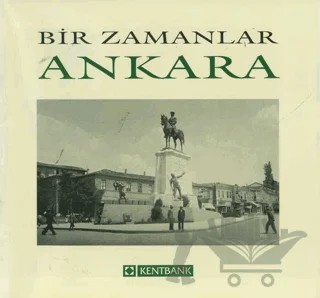Bir Zamanlar Ankara – Nezih Başgelen – Arkeoloji ve Sanat Yayınları kitap kapağı